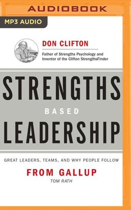 Strengths Based Leadership: Great Leaders, Teams, and Why People Follow  9781531865252 Front Cover