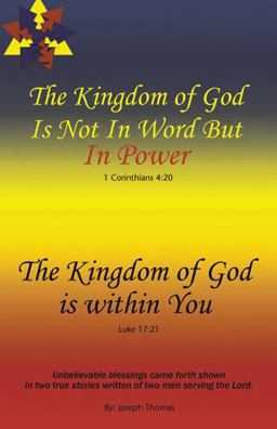 The Kingdom of God Is Not in Word, but in Power--The Kingdom of God Is Within You The Kingdom of God Is Not in Word, but in Power--The Kingdom of God Is Within You