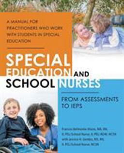 Special Education and School Nurses: From Assessments to Ieps  9781532077432 Front Cover