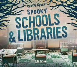 Spooky Schools and Libraries Spooky Schools and Libraries