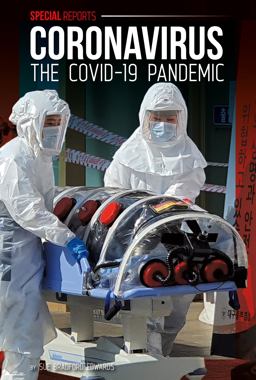 Coronavirus: the COVID-19 Pandemic