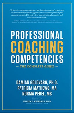 Professional Coaching Competencies The Complete Guide  9781532376825 Front Cover