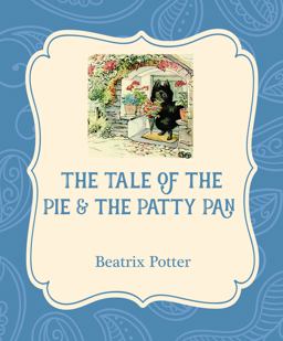 The Tale of the Pie and the Patty Pan