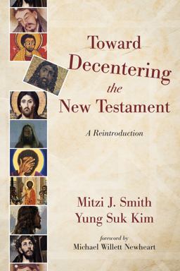 Toward Decentering the New Testament A Reintroduction  9781532604652 Front Cover