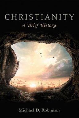Christianity: a Brief History Christianity: a Brief History