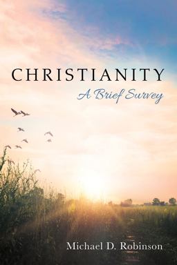 Christianity: a Brief Survey Christianity: a Brief Survey