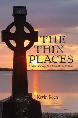 Thin Places A Celtic Landscape from Ireland to the Driftless  9781532639821 Front Cover
