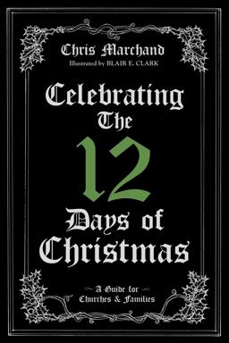 Celebrating the 12 Days of Christmas