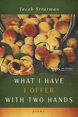 What I Have I Offer with Two Hands Poems  9781532677458 Front Cover