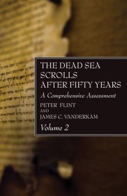 The Dead Sea Scrolls after Fifty Years, Volume 2