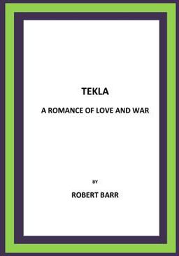 Tekla a Romance of Love and War