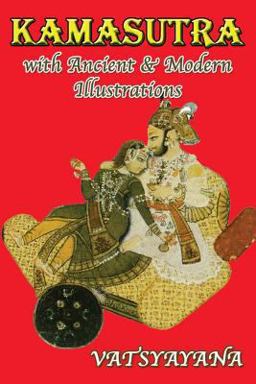 Kamasutra with Ancient and Modern Illustrations