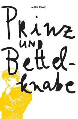 Mark Twains Prinz und Bettelknabe