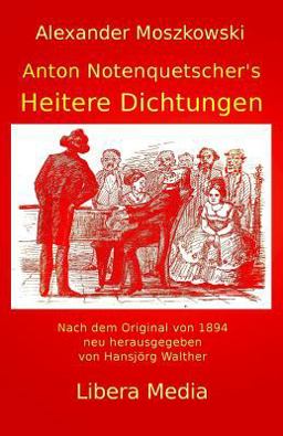 Anton Notenquetscher's Heitere Dichtungen