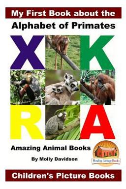 My First Book about the Alphabet of Primates - Amazing Animal Books - Children's Picture Books