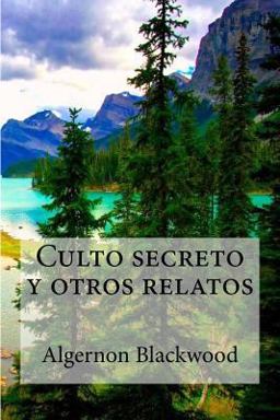 Culto Secreto y Otros Relatos