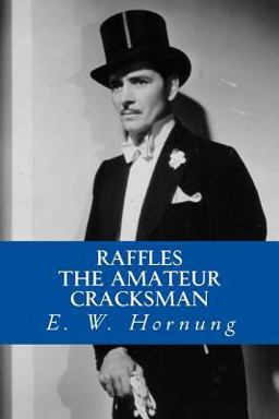 Raffles (the Amateur Cracksman)