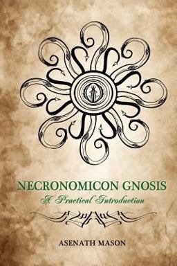 Necronomicon Gnosis: a Practical Introduction