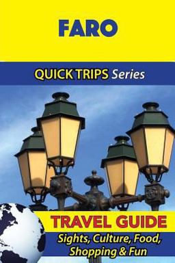 Faro Travel Guide (Quick Trips Series)