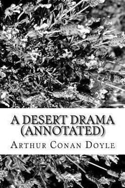 A Desert Drama (Annotated)
