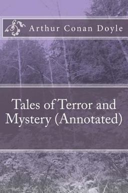 Tales of Terror and Mystery (Annotated)