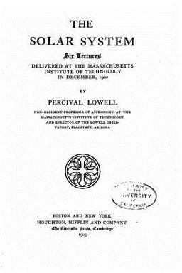 The Solar System, Six Lectures Delivered at the Massachusetts Institute of Technology in December 1902