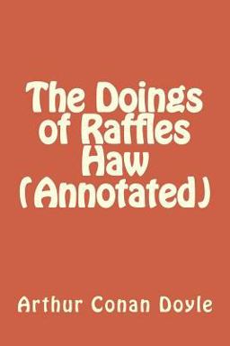 The Doings of Raffles Haw (Annotated)