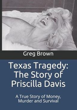 Texas Tragedy: the Story of Priscilla Davis