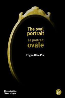 The Oval Portrait/le Portrait Ovale