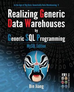 Realizing Generic Data Warehouses by Generic SQL Programming Realizing Generic Data Warehouses by Generic SQL Programming