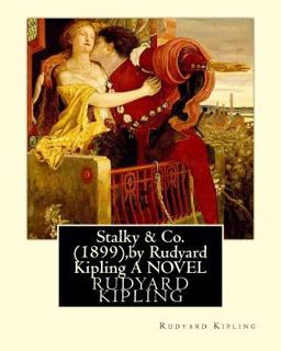 Stalky and Co. (1899),by Rudyard Kipling (oxford World Classics)