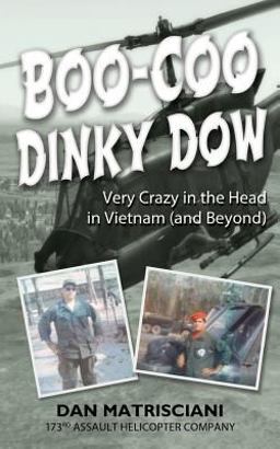 Boo-Coo Dinky Dow Very Crazy in the Head in Vietnam (and Beyond)  9781532964923 Front Cover
