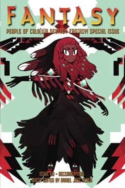 Fantasy Magazine, Issue 60 (Dec. 2016, People of Colo(u)r Destroy Fantasy! Special Issue)