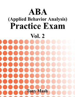 ABA (Applied Behavior Analysis) Practice Exam Vol. 2  9781533091628 Front Cover