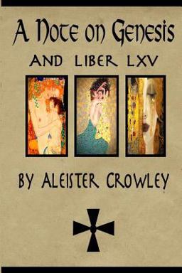 A Note on Genesis and Liber 65 by Aleister Crowley