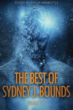 The Best of Sydney J Bounds: Volume Two The Best of Sydney J Bounds: Volume Two