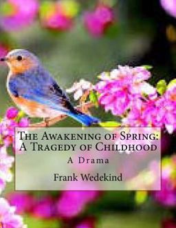 The Awakening of Spring: a Tragedy of Childhood