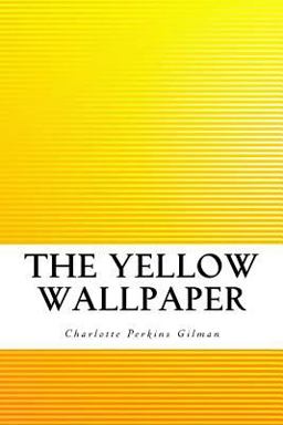 The Yellow Wallpaper