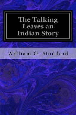 The Talking Leaves an Indian Story