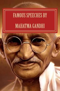 Famous Speeches by Mahatma Gandhi