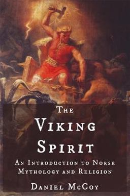Viking Spirit: an Introduction to Norse Mythology and Religion  9781533393036 Front Cover