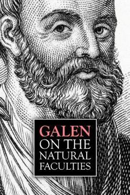 Galen, on the Natural Faculties 1st 2016 9781533439895 Front Cover