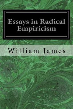 Essays in Radical Empiricism