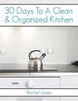 30 Days to a Clean and Organized Kitchen