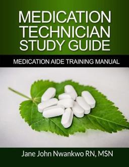 Medication Technician Study Guide Medication Aide Training Manual  9781533497062 Front Cover