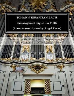 Johann Sebastian Bach Passacaglia et Fugue BWV 852 (piano Transcription by Angel Recas)