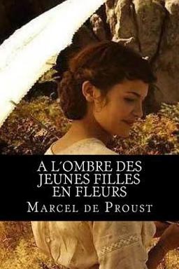 A l´ombre des Jeunes Filles en Fleurs