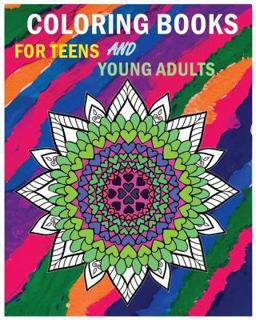 Coloring Books for Teens and Young Adults