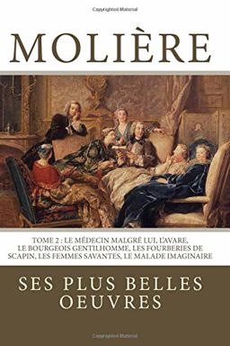 Molière: la Collection Complète de Ses Plus Belles Oeuvres