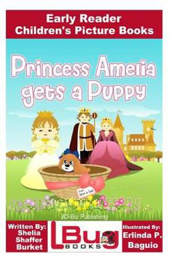 Princess Amelia Gets a Puppy - Early Reader - Children's Picture Books
